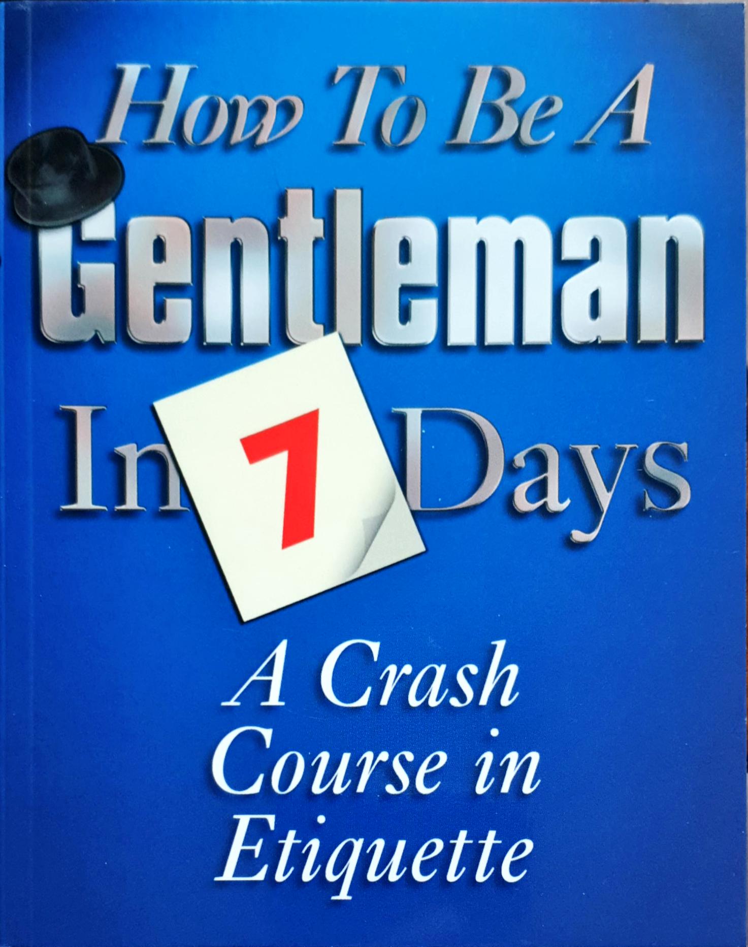 How to Be a Gentleman in 7 Days