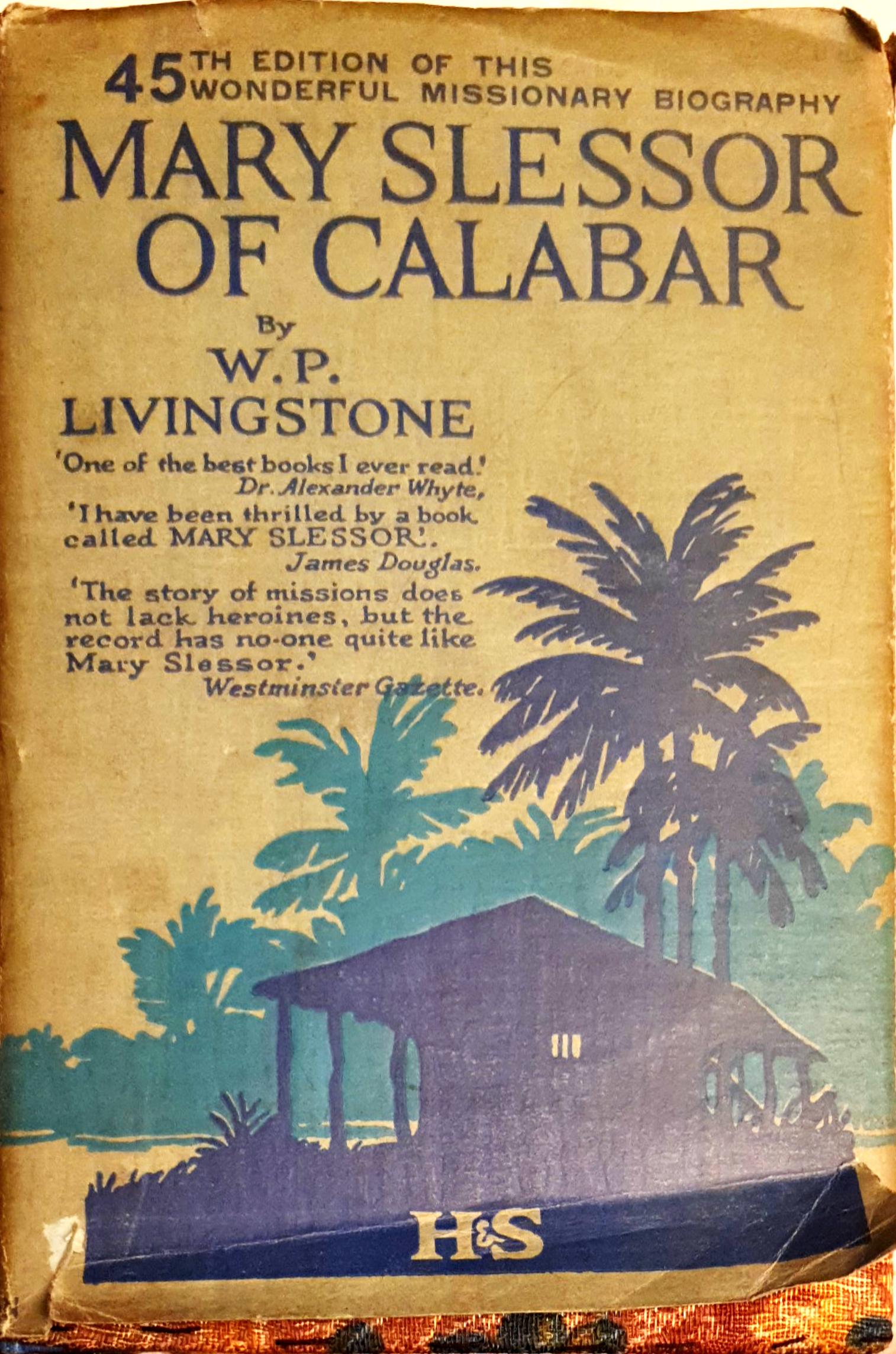 Mary Slessor of Calabar: Pioneer Missionary