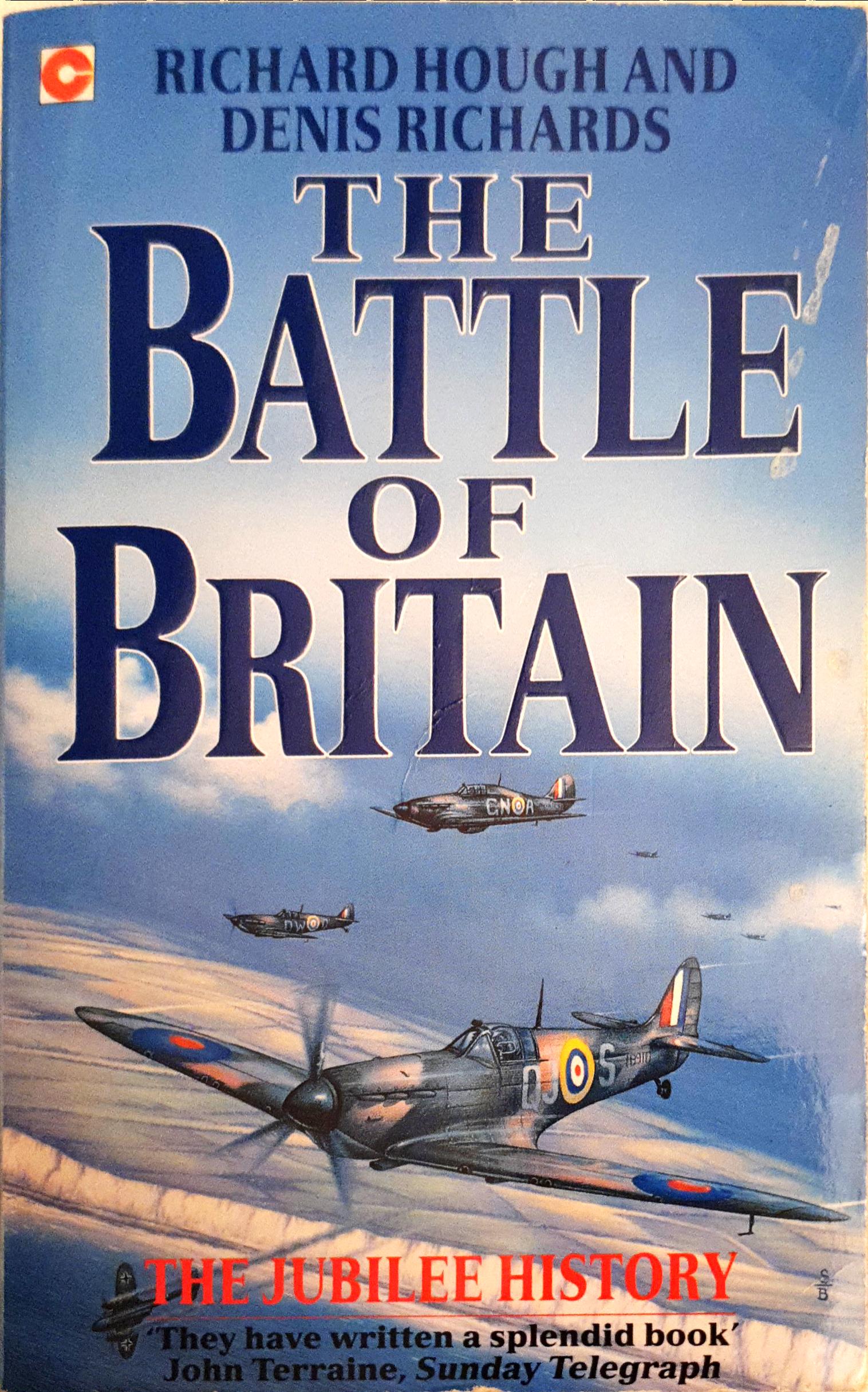 The Battle of Britain: The Greatest Air Battle of World War II