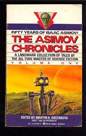 The Asimov Chronicles: Fifty Years of Isaac Asimov, Volume One