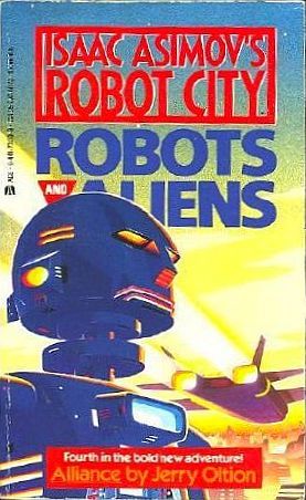 Alliance (Isaac Asimov's Robot City: Robots and Aliens, #4)