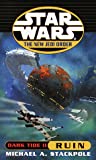 Dark Tide II: Ruin (Star Wars: The New Jedi Order, #3)