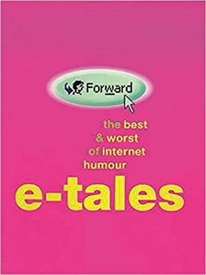 E-Tales: The Best & Worst of Internet Humor