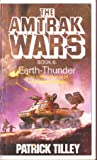 Earth-Thunder (Amtrak Wars, #6)