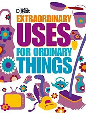 Extraordinary Uses for Ordinary Things