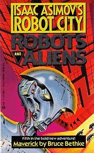 Maverick (Isaac Asimov's Robot City: Robots and Aliens, #5)