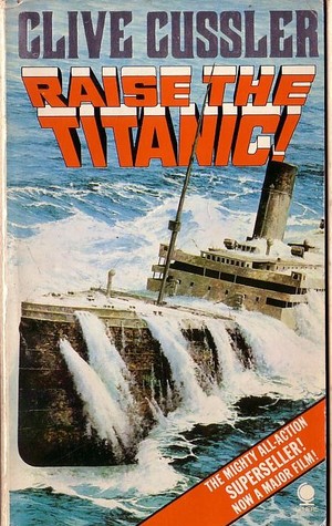 Raise the Titanic!