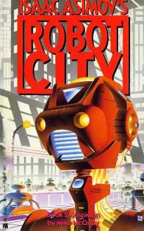 Suspicion (Isaac Asimov's Robot City, #2)