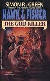 The God Killer (Hawk & Fisher # 3) (Hawk & Fisher, No 3)