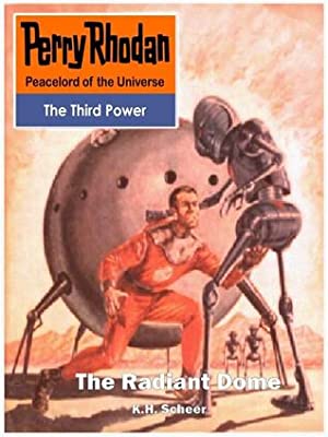 The Radiant Dome (Perry Rhodan, #2)