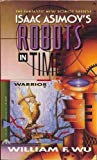 Warrior (Isaac Asimov's Robots in Time, #3)