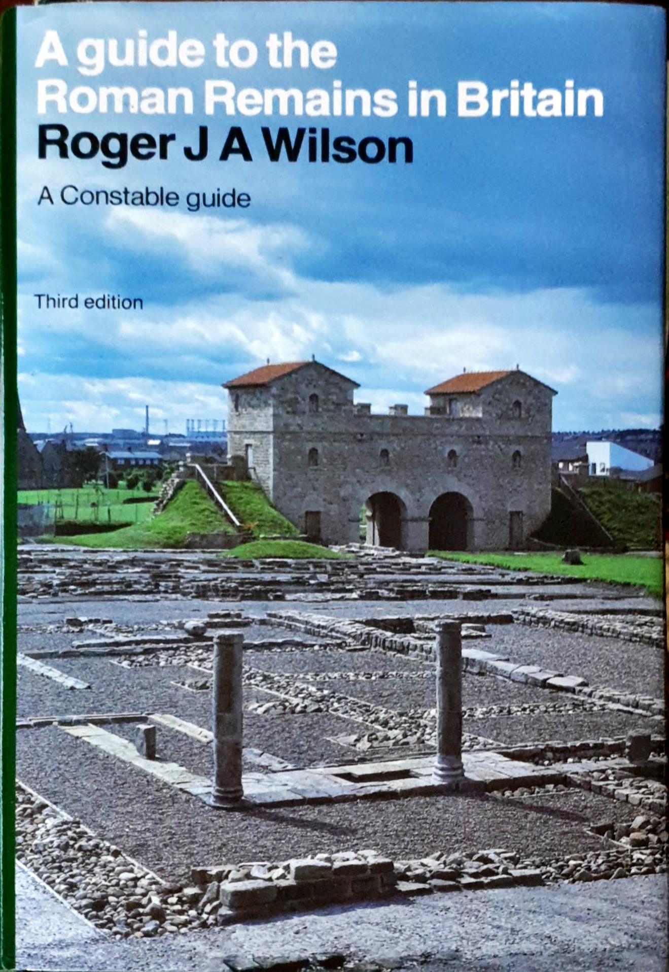 A Guide to the Roman Remains in Britain (A Constable Guide)