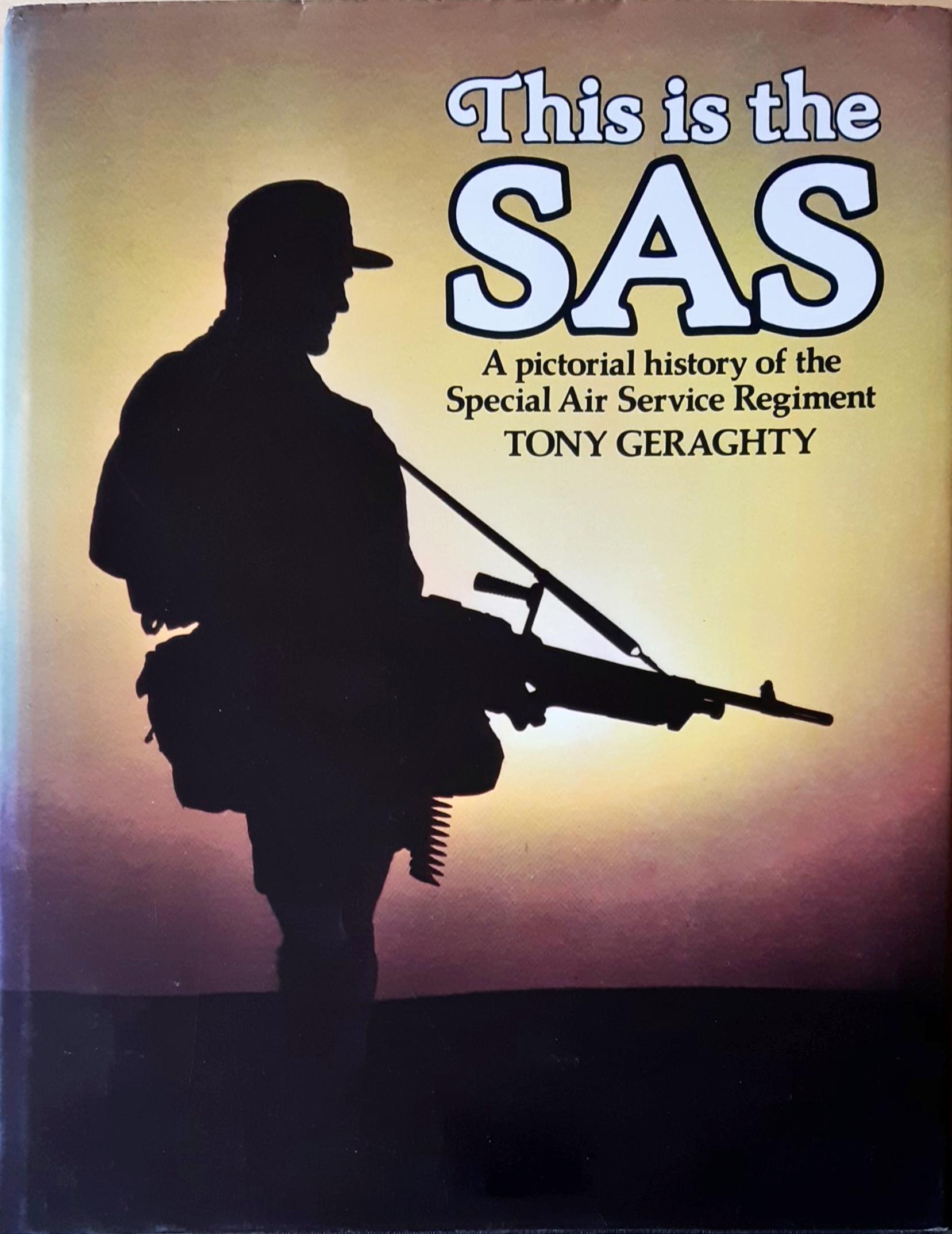 This Is The Sas: Pictorial History Of The Special Air Service Regiment