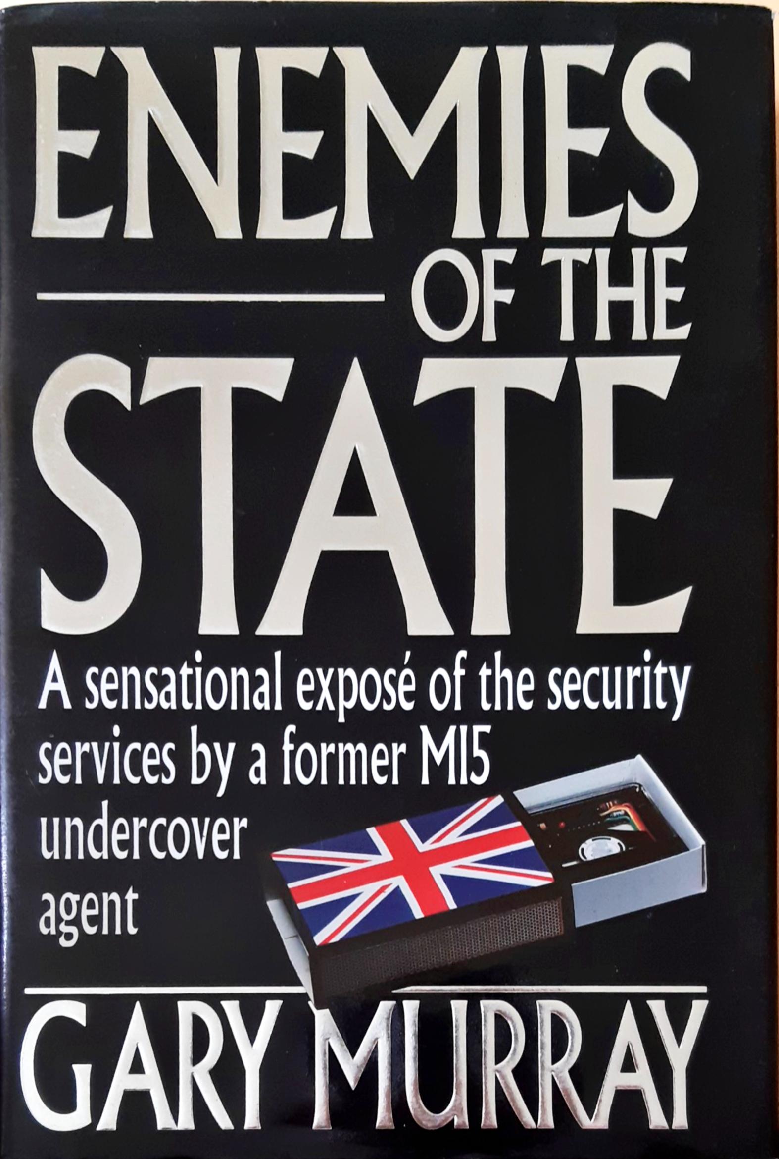 Enemies of the State: A Sensational Expose of the Security Services