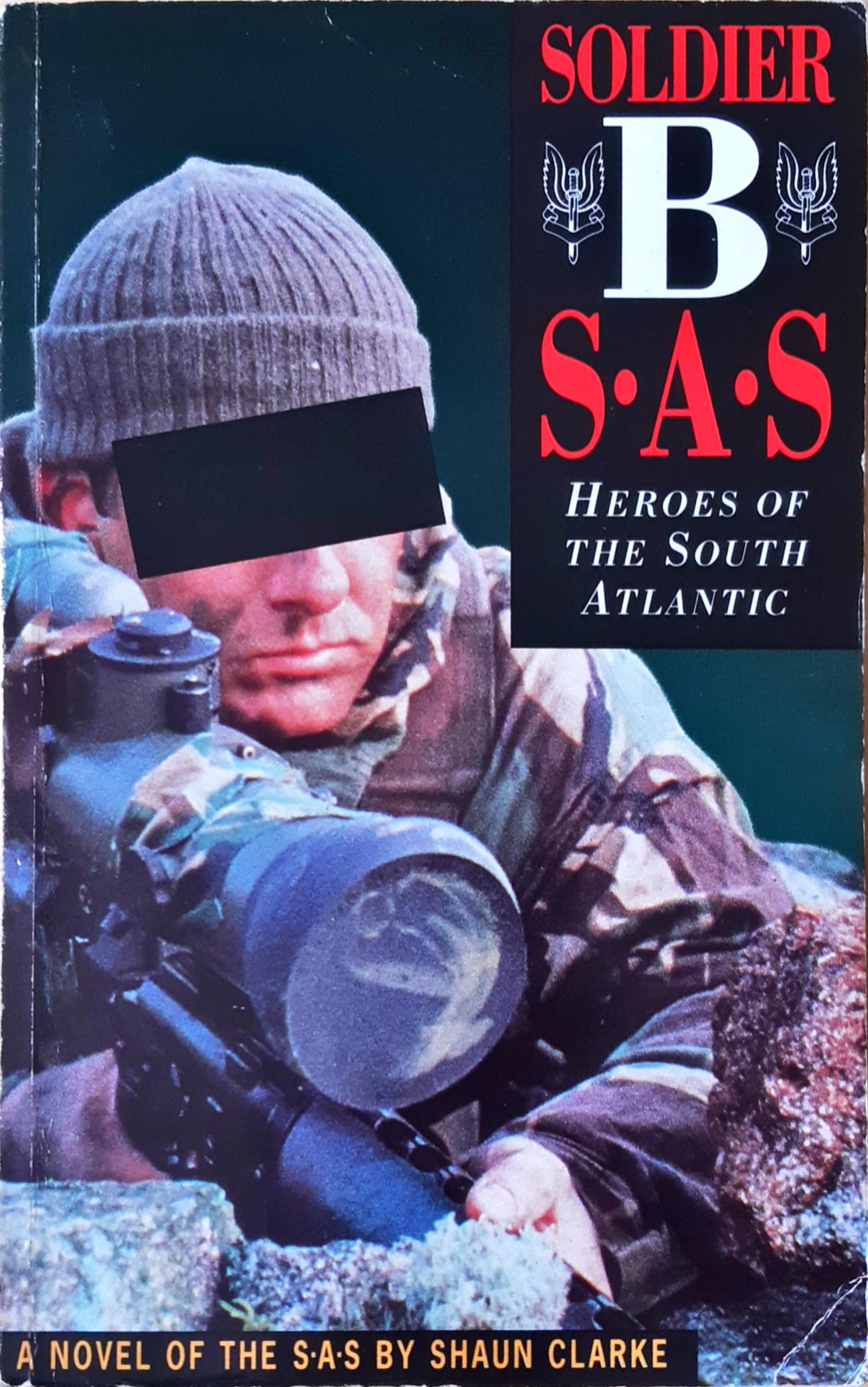 Soldier B: SAS - Heroes of the South Atlantic