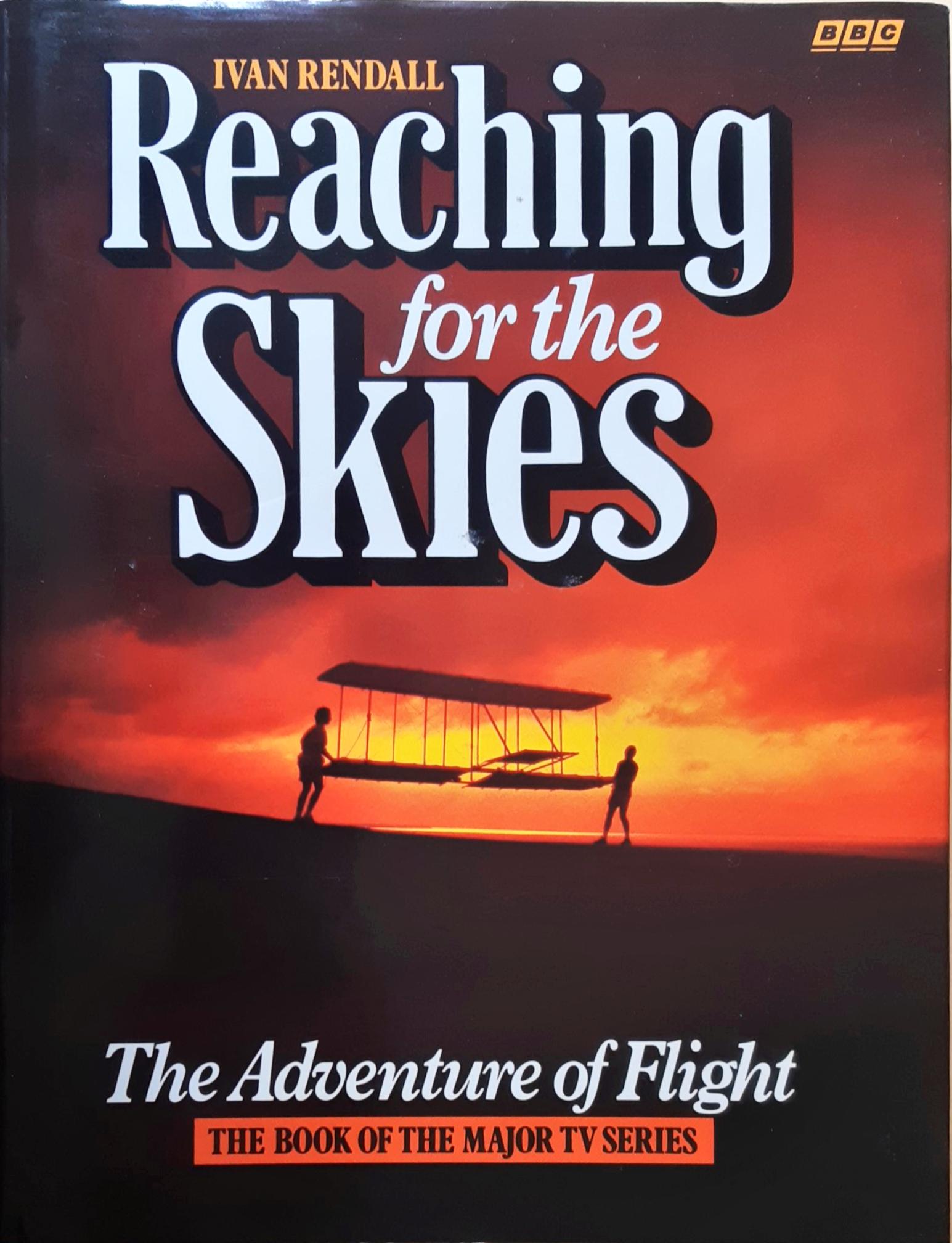 REACHING FOR THE SKIES: THE ADVENTURE OF FLIGHT.