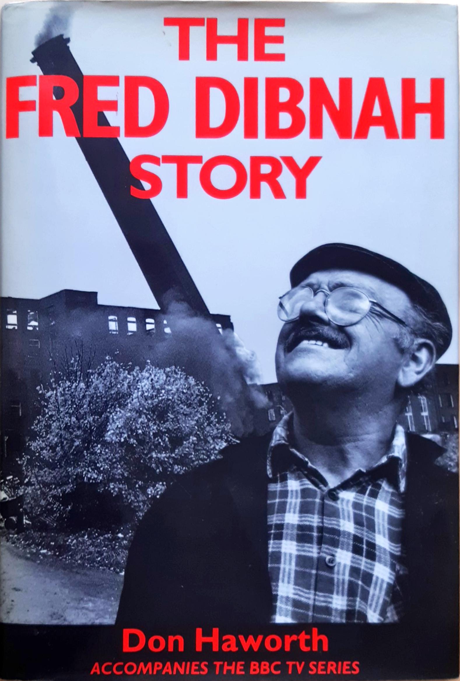 The Fred Dibnah Story