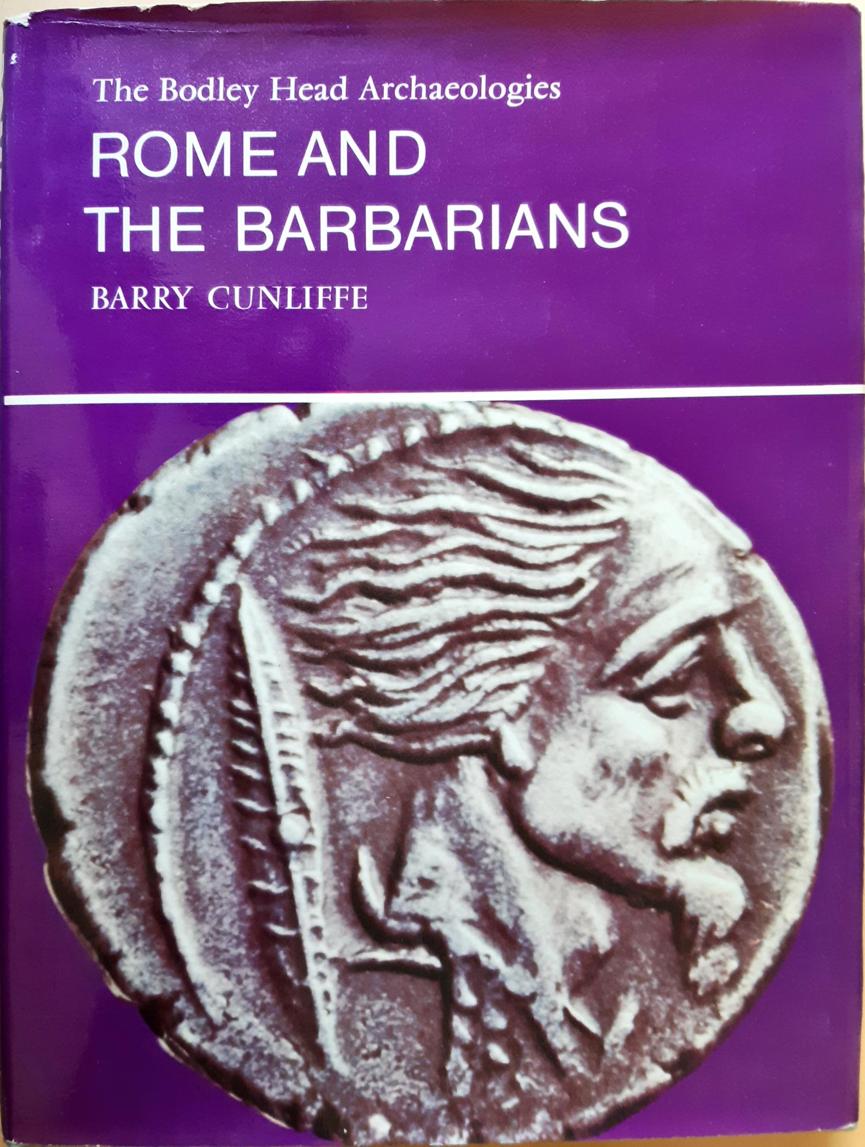 Rome and the Barbarians (Bodley Head Archaeology)