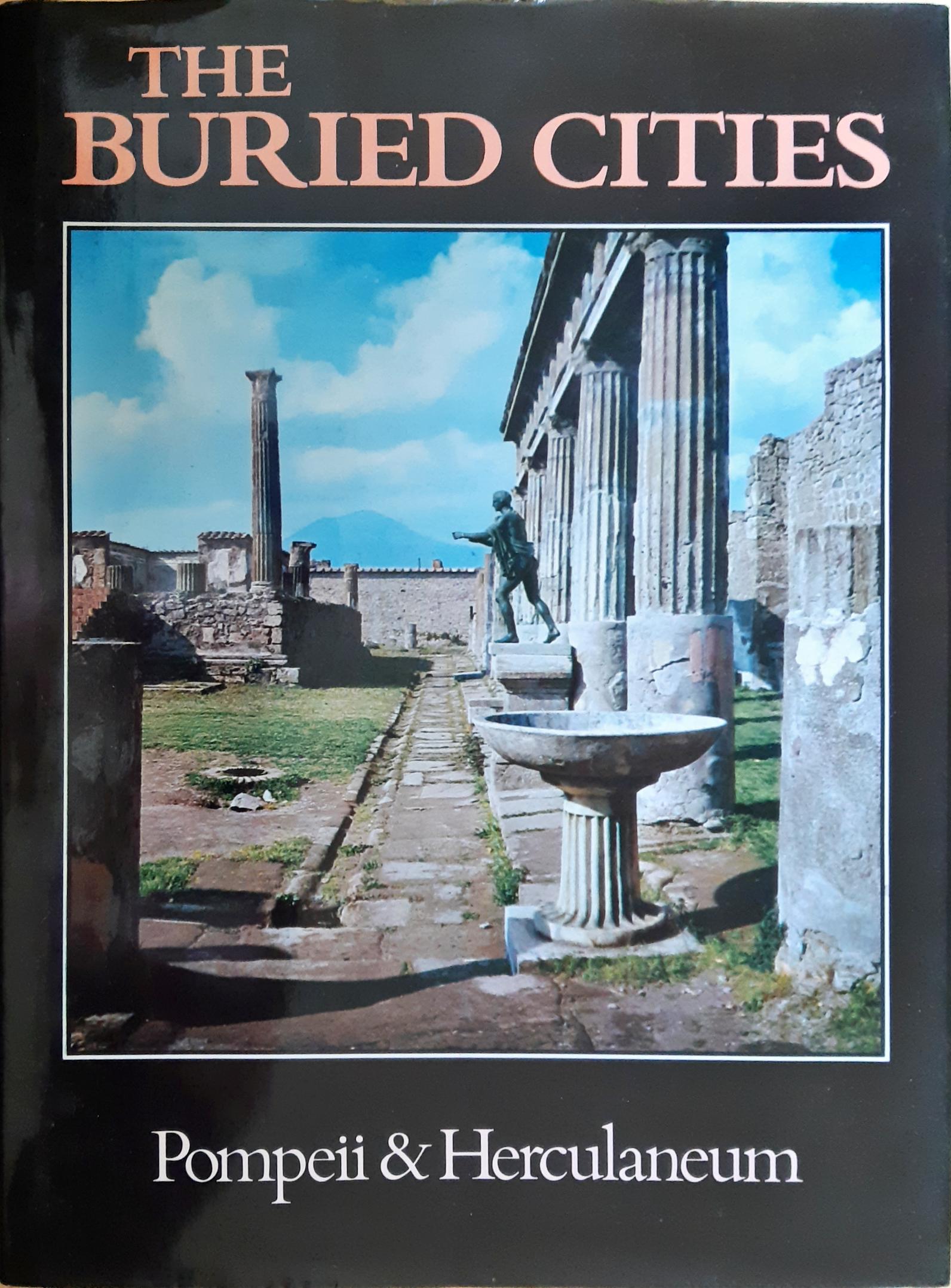 Pompeii & Herculaneum: The Buried Cities