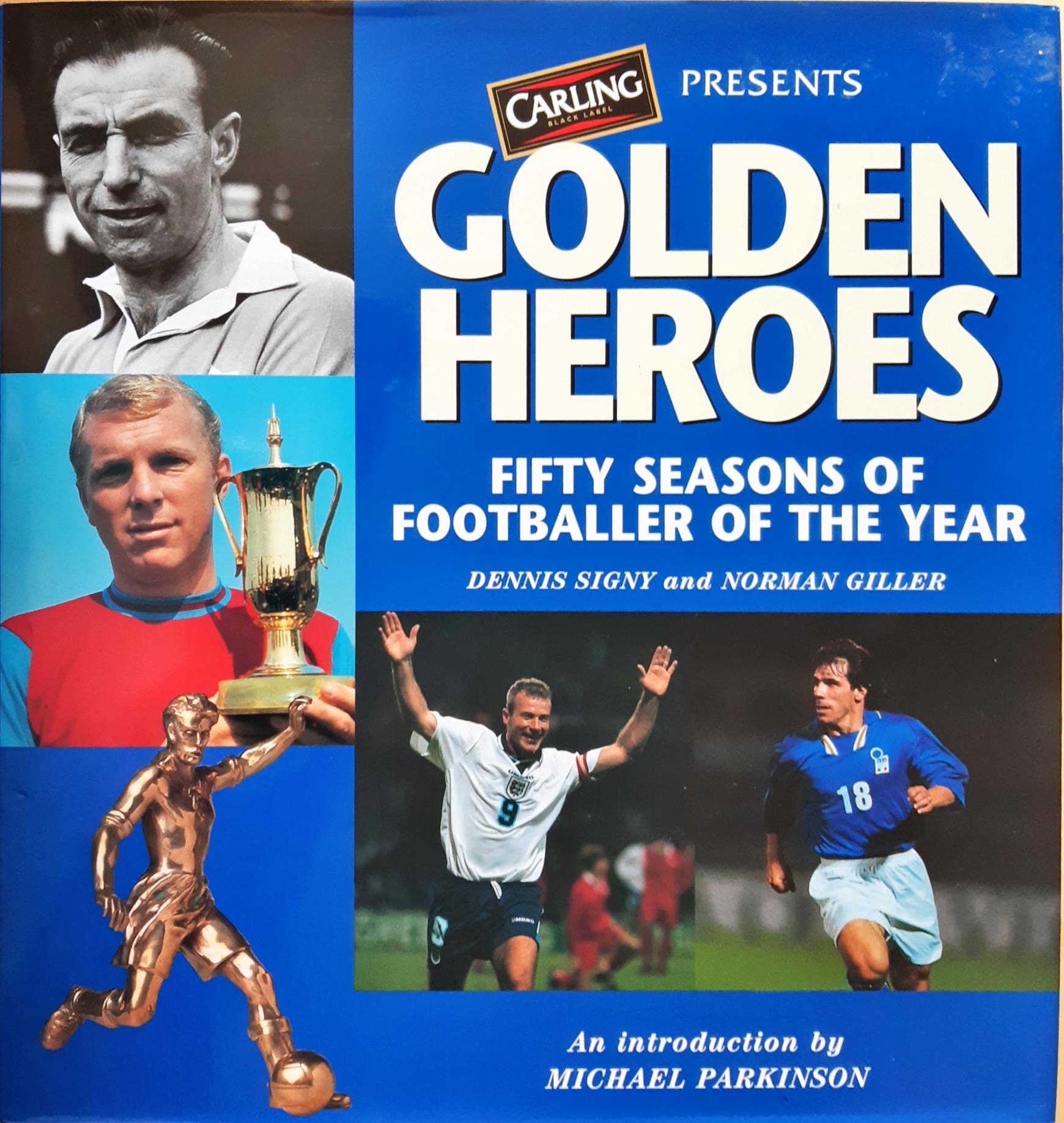 Golden Heroes: Fifty Seasons of the Footballer of the Year