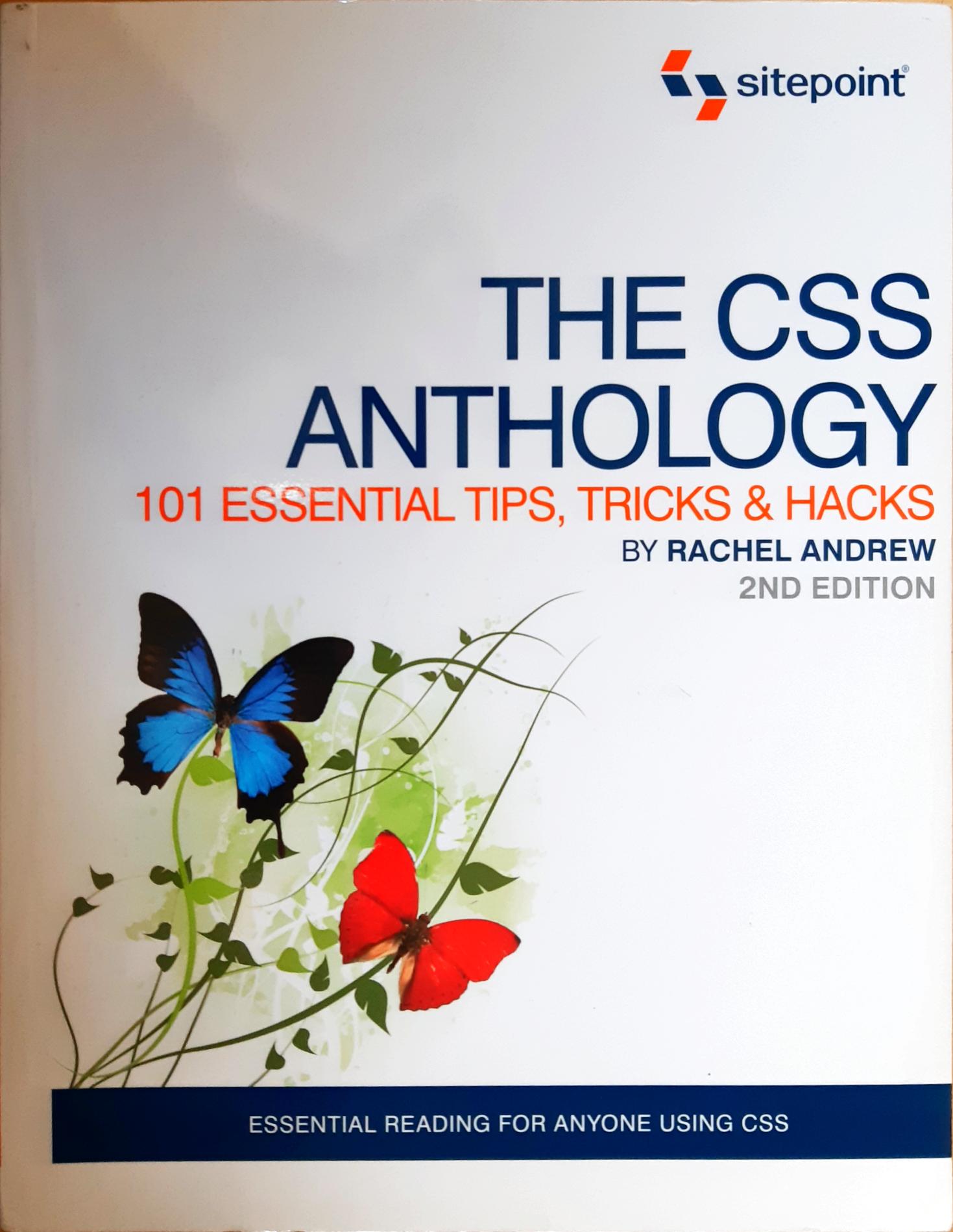 The CSS Anthology: 101 Essential Tips, Tricks & Hacks