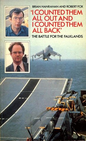 'I Counted Them All Out And I Counted Them All Back': The Battle For The Falklands