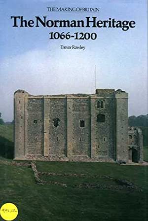 Norman Heritage, 1066-1200 (Making of Britain S.)