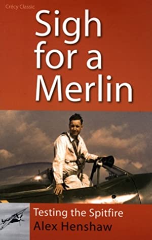 Sigh for a Merlin : Testing the Spitfire