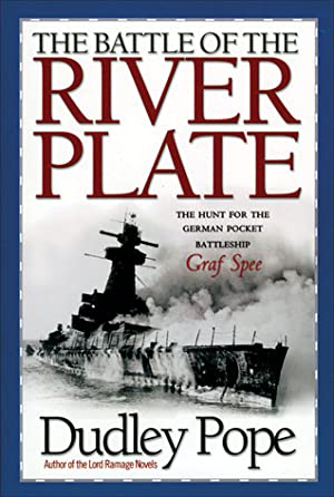 The Battle of the River Plate : The Hunt for the German Pocket Battleship Graf Spee