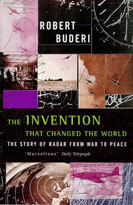 The Invention That Changed the World (Sloan Technology Series)