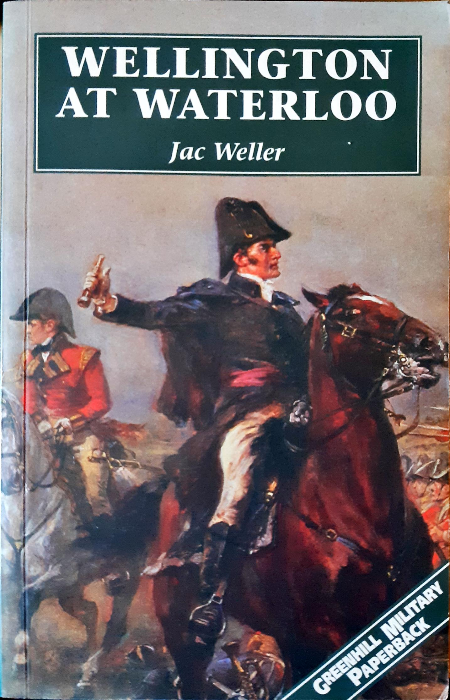 Wellington At Waterloo (Greenhill Military Paperbacks)